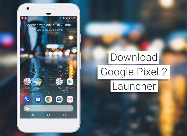 Download Google Pixel 2 Launcher APK