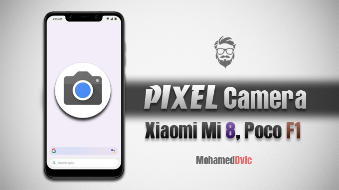 Install Google Pixel Camera on Xiaomi Mi 8 Poco F1