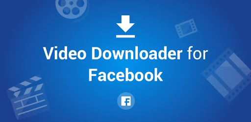 تطبيق Video Downloader for Facebook أحد تطبيقات الفيسبوك
