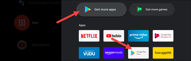الضغط على Get More Apps أو Google Play Store لتحميل تطبيقات أكثر في اندرويد تي في