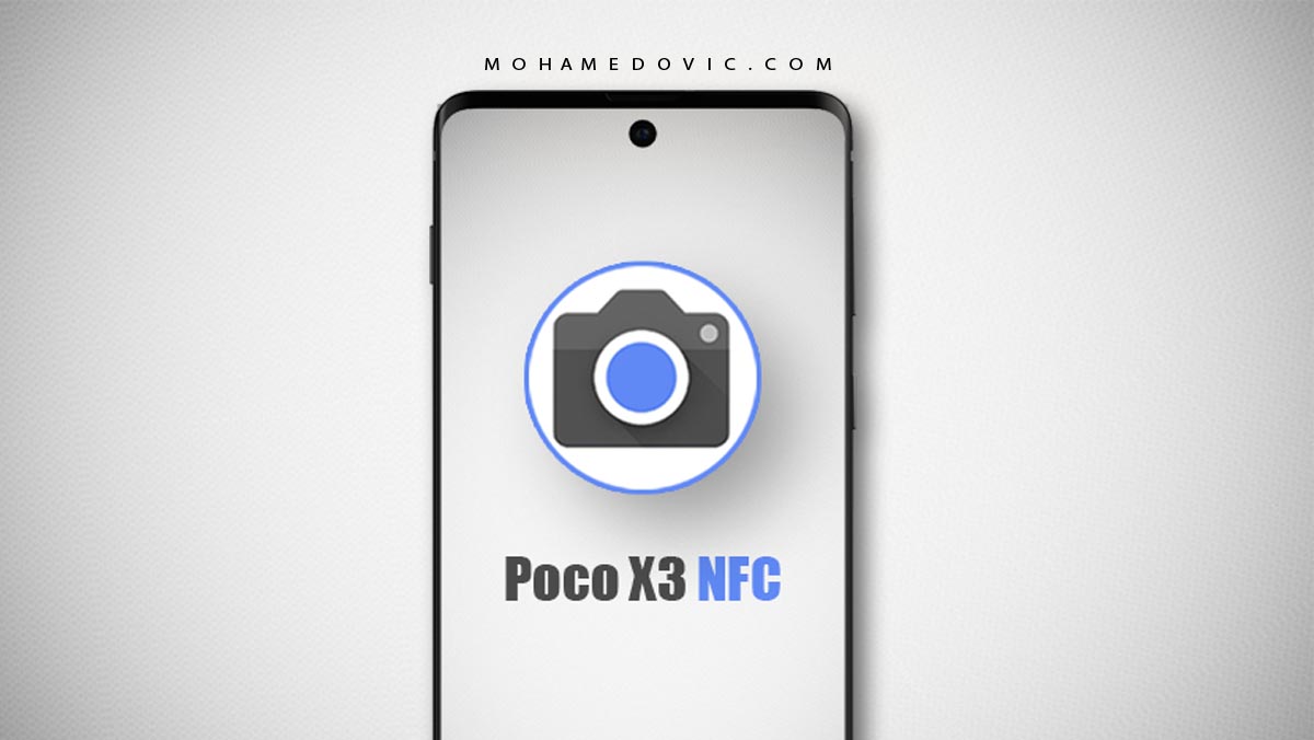 تحميل جوجل كاميرا apk لهاتف poco x3 nfc
