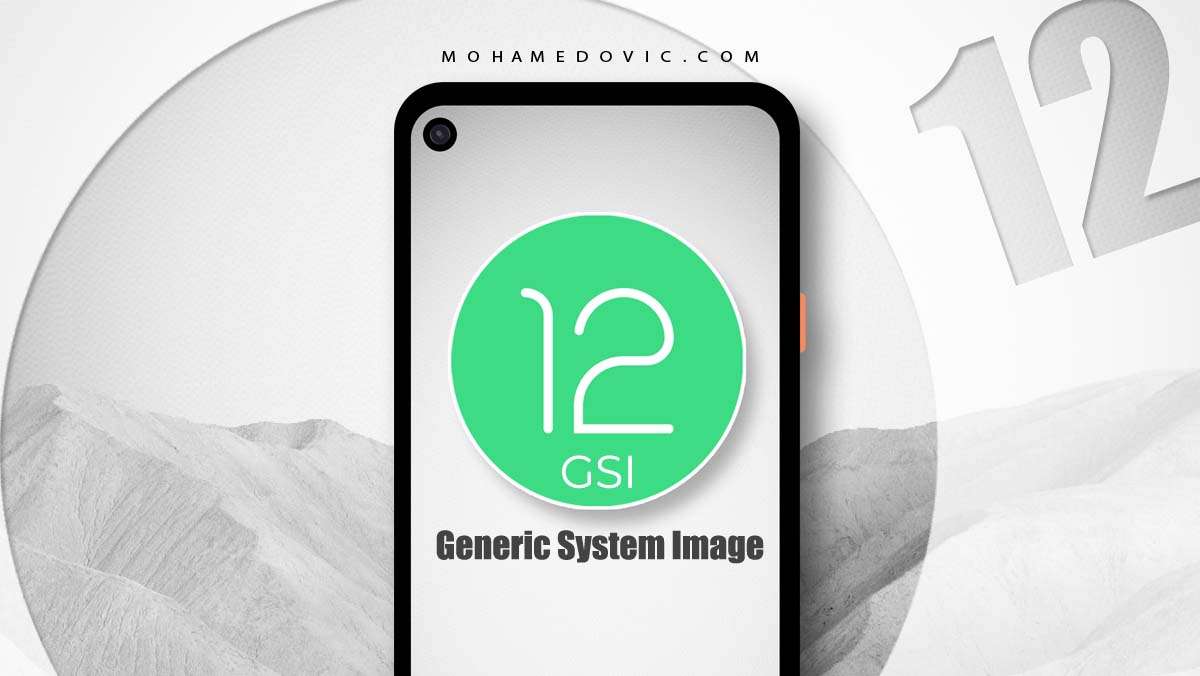 تحميل تحديث اندرويد 12 نسخة GSI لجميع هواتف اندرويد