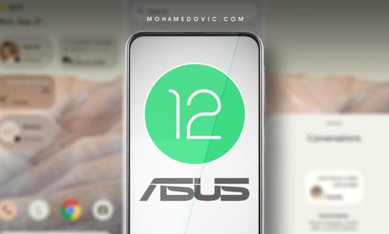 تحديث Android 12.0 لأجهزة ASUS: قائمة بالهواتف المؤهلة، موعِد الصدور، والمزيد! 1 تحديث اندرويد 12 لهواتف اسوس