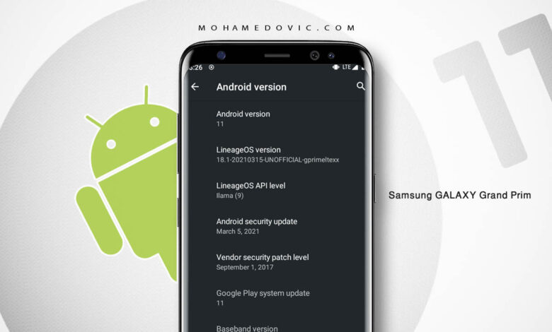 تحديث اندرويد 11 لهاتف Galaxy Grand Prime "روم LineageOS 18.1 GO" مع شرح التثبيت 1 روم اندرويد 11 لهاتف جالكسي جراند برايم