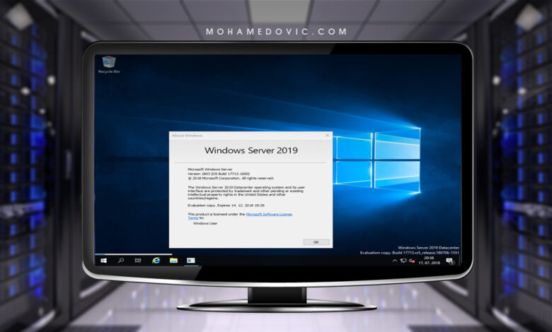 ويندوز سيرفر 2019: تحميل وتثبيت Windows Server 2019 ISO رسميًا من مايكروسوفت 1 ويندوز سيرفر 2019: تحميل وتثبيت Windows Server 2019 ISO رسميًا من مايكروسوفت