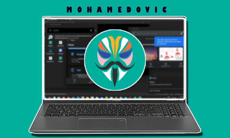 عمل روت لواجهة الاندرويد في ويندوز 11 شرح مُفصّل لتجذير WSA باستخدام Magisk! 1 روت WSA بويندوز 11