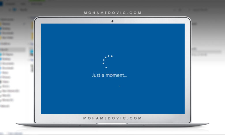 ما هي طريقة حل مشكلة "Just a Moment" الزرقاء عند تثبيت أو تحديث ويندوز 10 و 11! 1 حل مشكلة لحظة واحدة عند تثبيت أو تحديث ويندوز