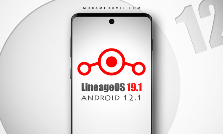 تحميل روم LineageOS 19.1 المعدَّلة "اندرويد 12.1" لجميع هواتف اندرويد مع شرح التثبيت! 1 تحميل روم LineageOS 19.1 لجميع هواتف اندرويد