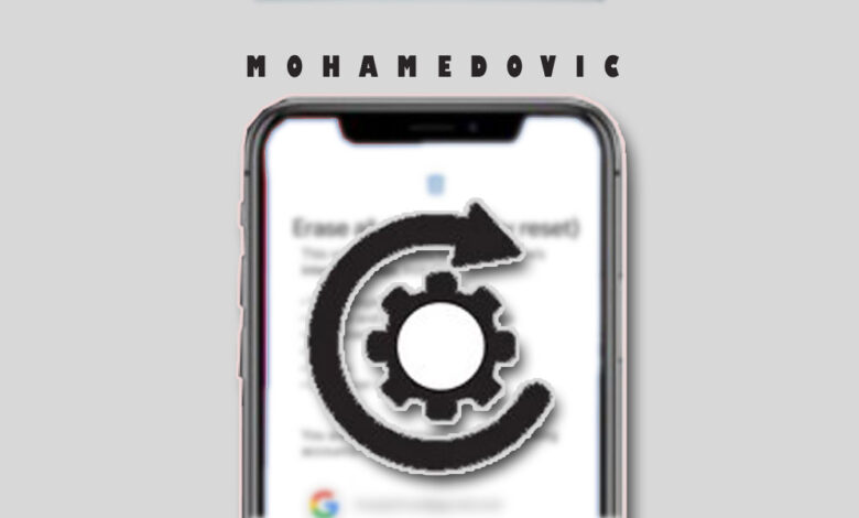 ما هي عملية إعادة ضبط المصنع؟، كل الطرق المتاحة للقيام بها (شرح تفصيلي بالصور) 1 إعادة ضبط المصنع