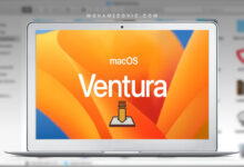 شرح تثبيت macOS 13 Ventura على أجهزة ماك القديمة والغير مدعومة