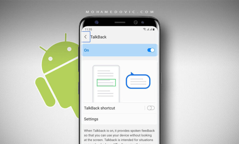 ما هي طريقة إغلاق خاصية TalkBack "قارئ الشاشة" على الاندرويد إذا تم تفعيلها؟ 1 شرح تعطيل TalkBack قارئ الشاشة على الاندرويد