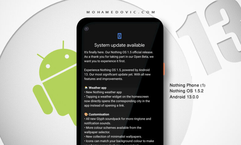 تحديث اندرويد 13 لهاتف Nothing Phone (1) المستقر متاح للتحميل الآن 1 تحديث Nothing Phone 1 إلى نظام اندرويد 13 المستقر