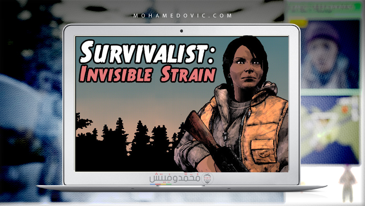 تحميل لعبة سرفايفل ليست للكمبيوتر Survivalist Invisible Strain PC v1.88 رابط مباشر 24 تنزيل تنزيل سرفايفل PC 2023