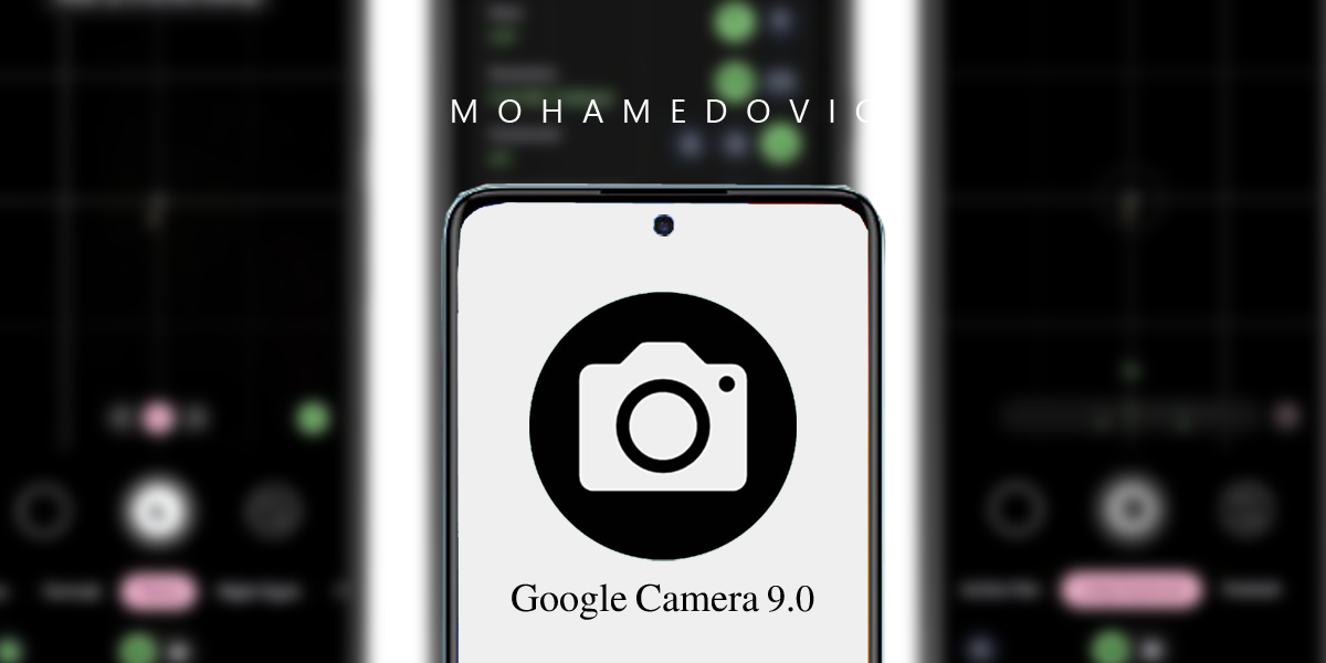 تحميل Google Camera 9.0