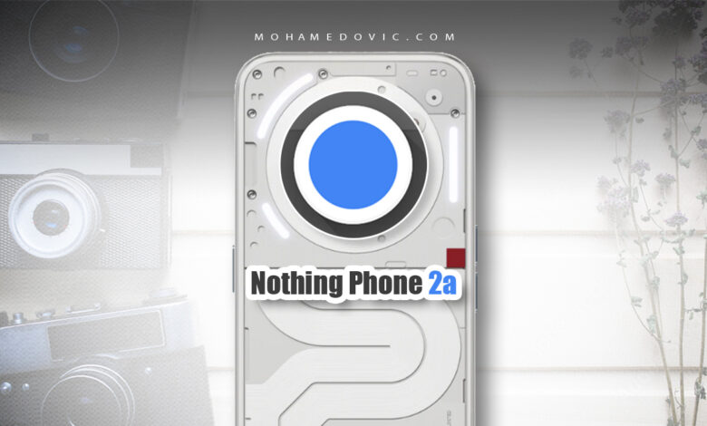 تحميل Google Camera 9.1 لهاتف Nothing Phone 2a مع شرح الإعدادات 1 شرح تثبيت Google Camera apk لهاتف Nothing Phone 2a